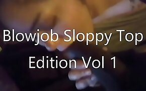 Blowjob Sloppy Toppy Vol 1