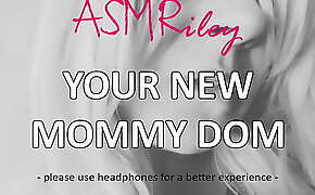EroticAudio - Your New Mommy Dom, MDLB - ASMRiley