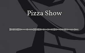 Pizza Show
