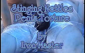 Iron Master sets my cock on fire with stinging nettles