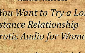 If You Want to Try a Long Distance Relationship (Erotic Audio for Women)