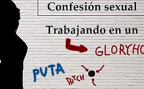Spanish audio  Confesión sexual: Ella trabaja en un gloryhole 